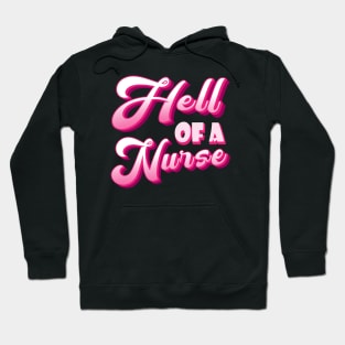 Hell of a Nurse Hoodie